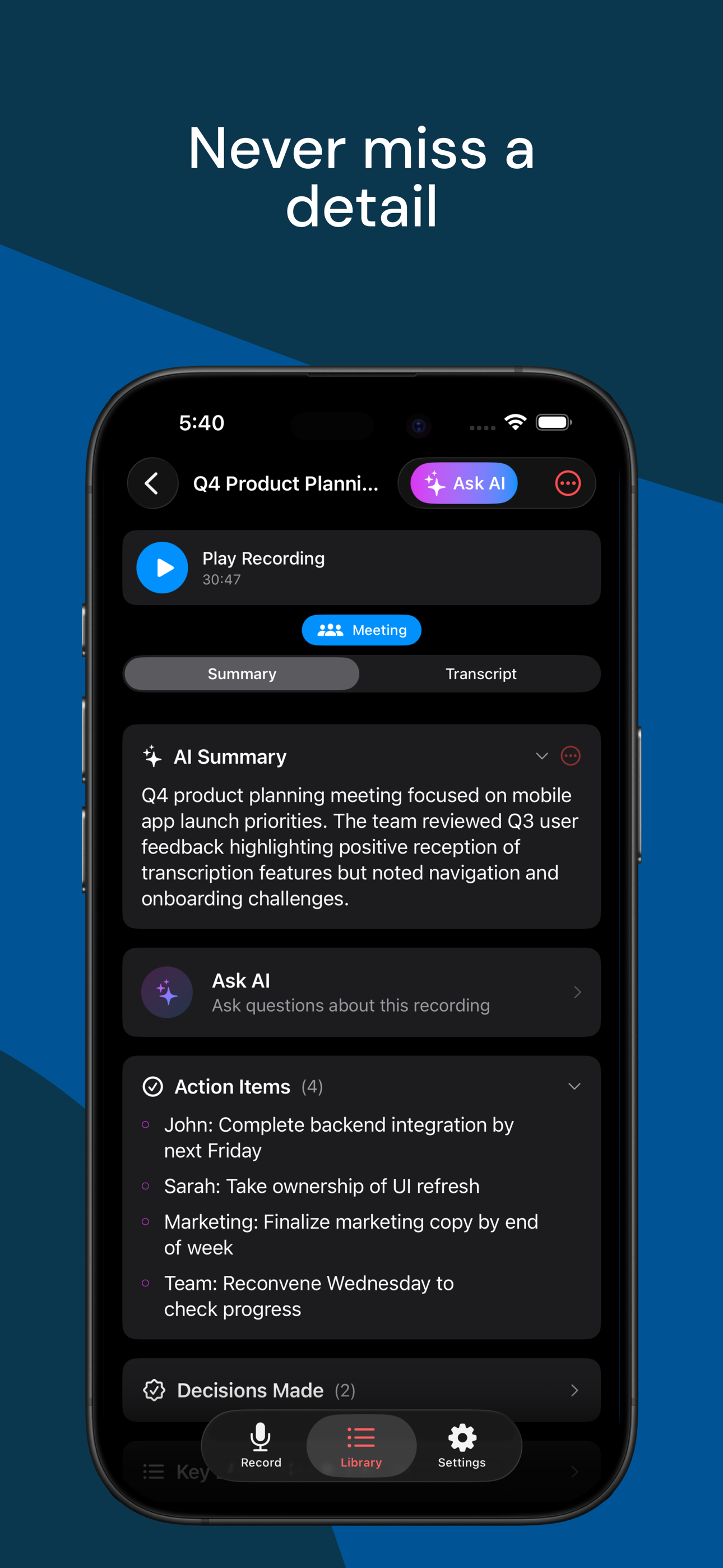 Never miss a detail - AI summaries and action items